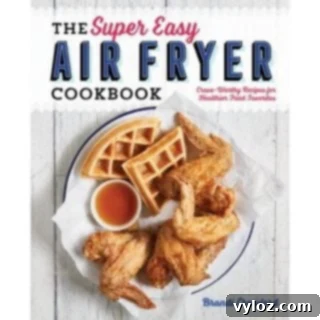 The Super Easy Air Fryer Cookbook